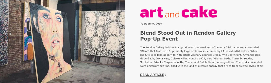 Art and Cake coved BLEND at The Rendon Gallery. Click to read more.